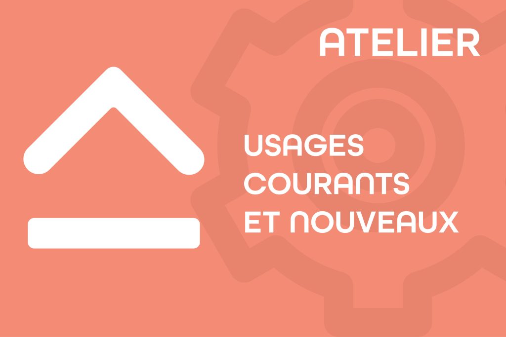 Logo Usages courants et nouveaux et indication de l'atelier